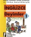 Örnek Cümleler İçinde Kullanılış ve Türkçe Karşılıklarıyla| İngilizce Deyimler-1